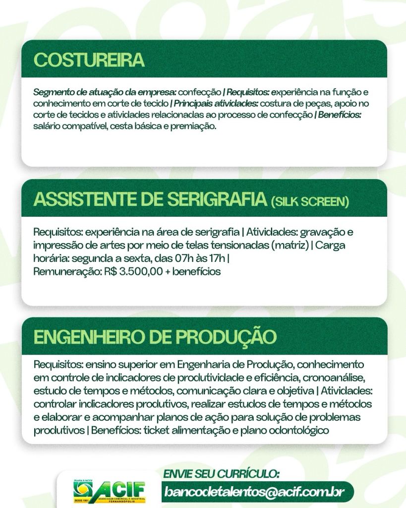 COSTUREIRA / ASS DE SERIGRAFIA ( SILK SCREEN ) / ENGENHEIRO DE PRODUÇÃO